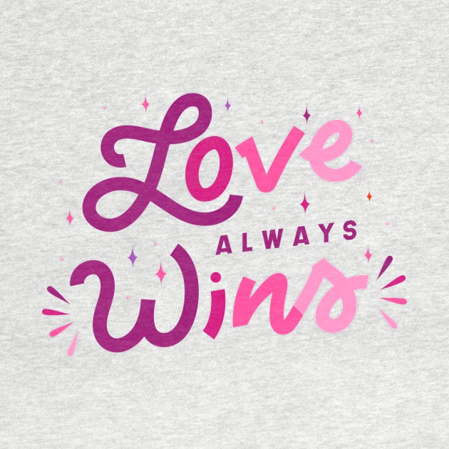 Love Always Wins by SLAG_Creative